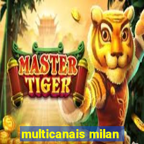 multicanais milan